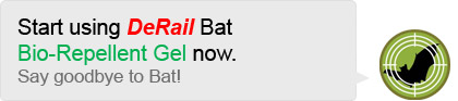 Start using DeRail Bat Bio-Repellent Now. Say goodbye to Bats!